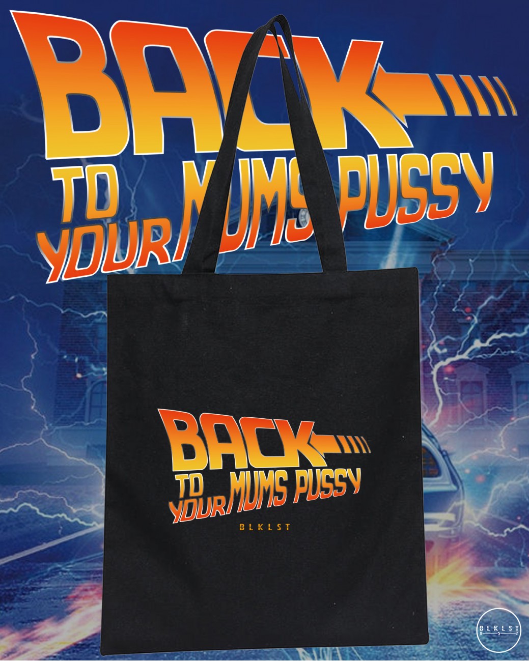 BACK TO YOUR MUMS PUSSY TOTE BAG