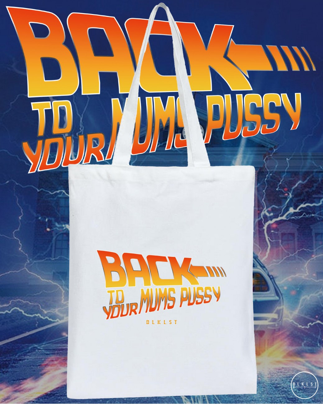 BACK TO YOUR MUMS PUSSY TOTE BAG
