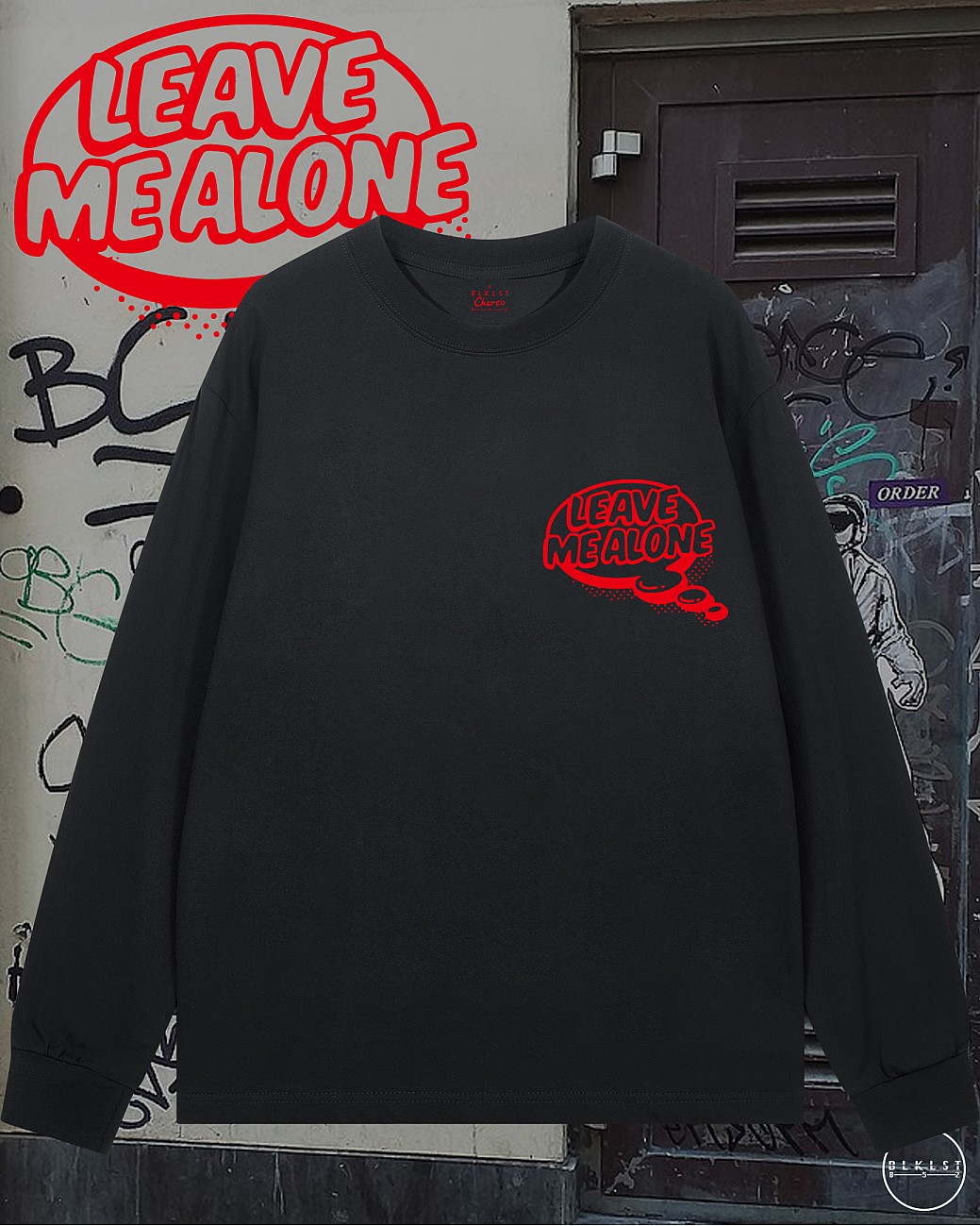 LEAVE ME ALONE長袖T恤