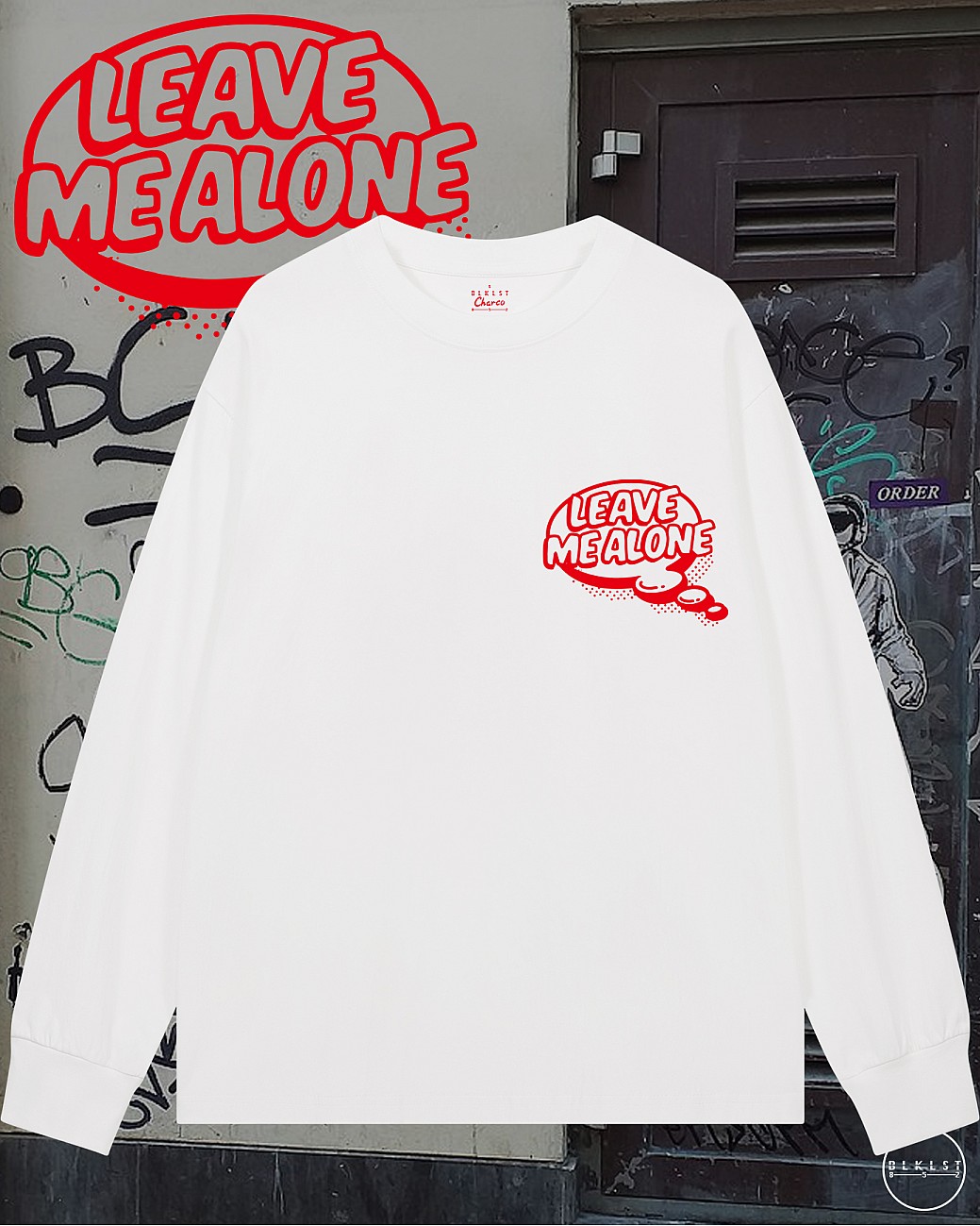 LEAVE ME ALONE長袖T恤